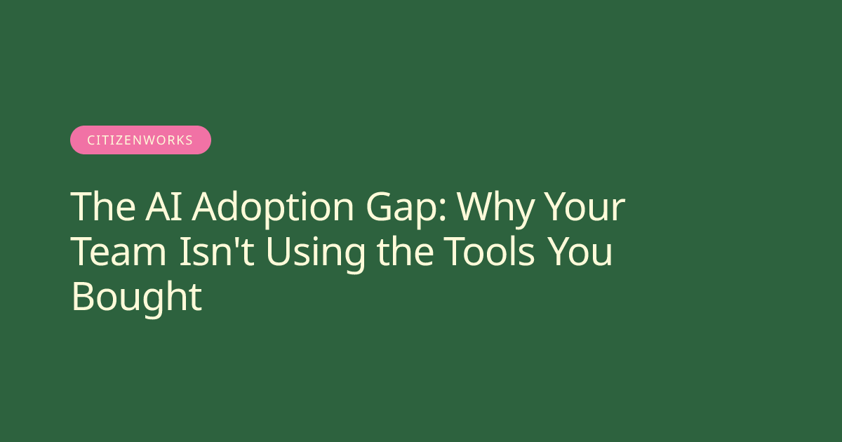 The AI Adoption Gap: Why Your Team Isn't Using the Tools You Bought ...